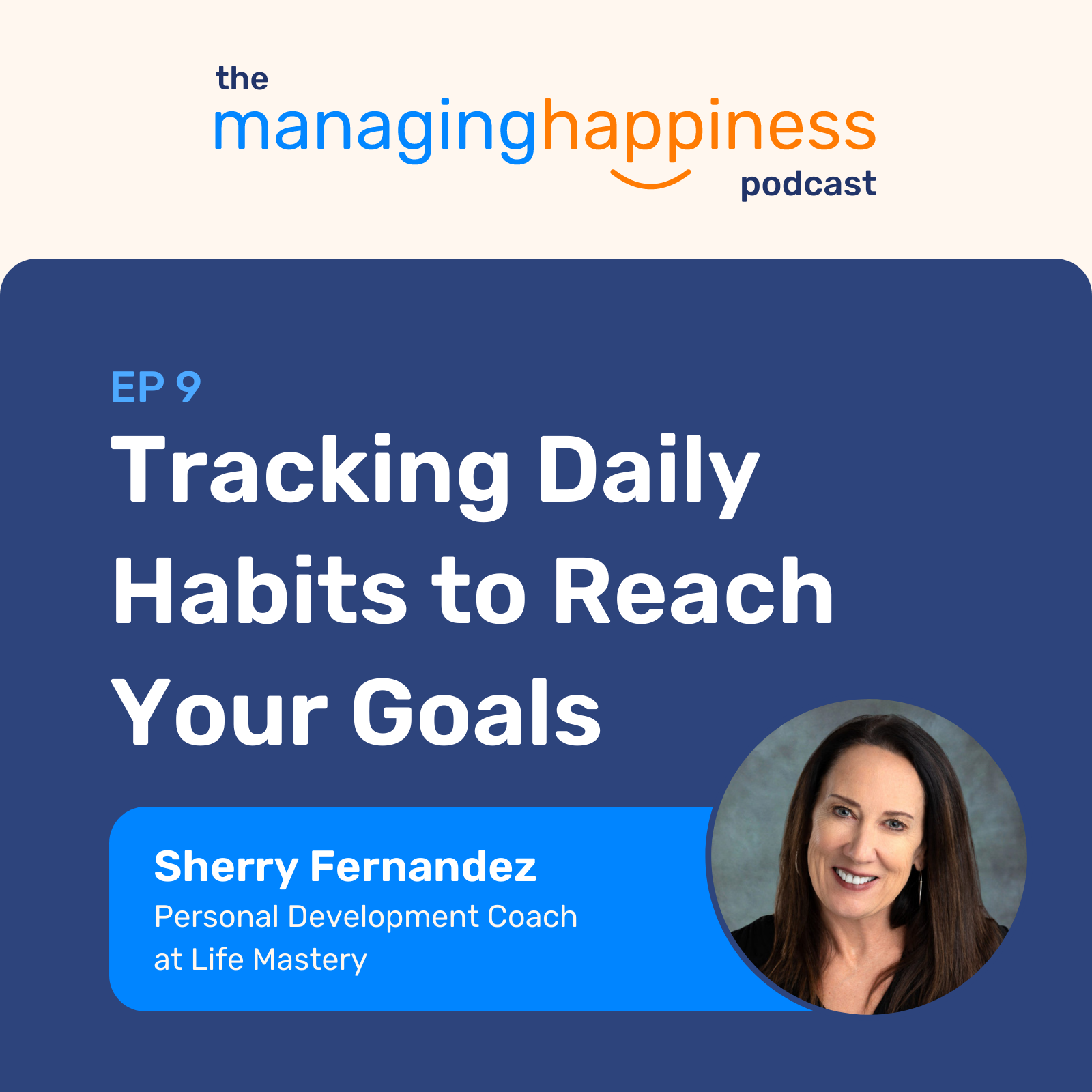 Tracking Daily Habits to Reach Your Goals” with Sherry Fernandez