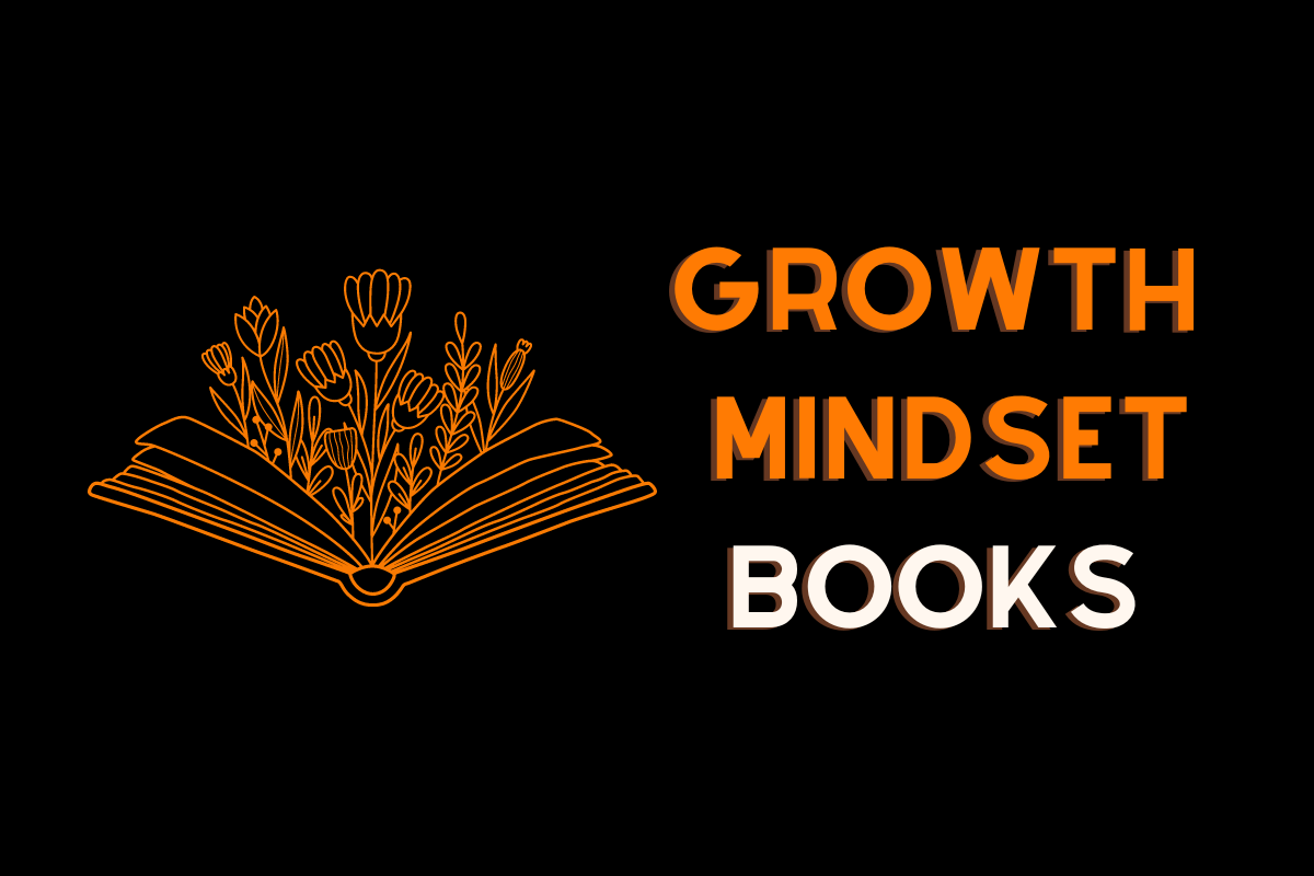 Mindset Matters: A List of the Best Growth Mindset Books